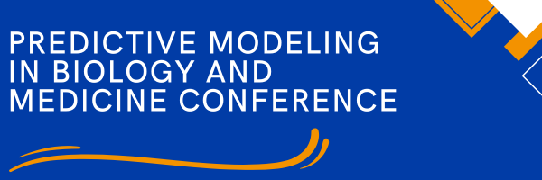 Predictive Modeling in Biology and Medicine Conference
