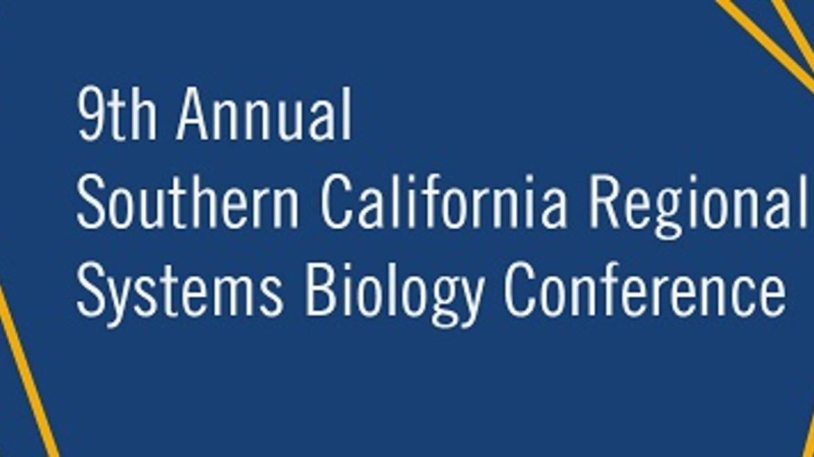 9th Annual Southern California Regional Systems Biology Conference