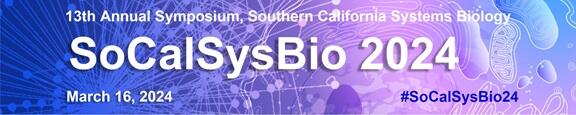 SoCalSysBio 2024 March 16, 2024